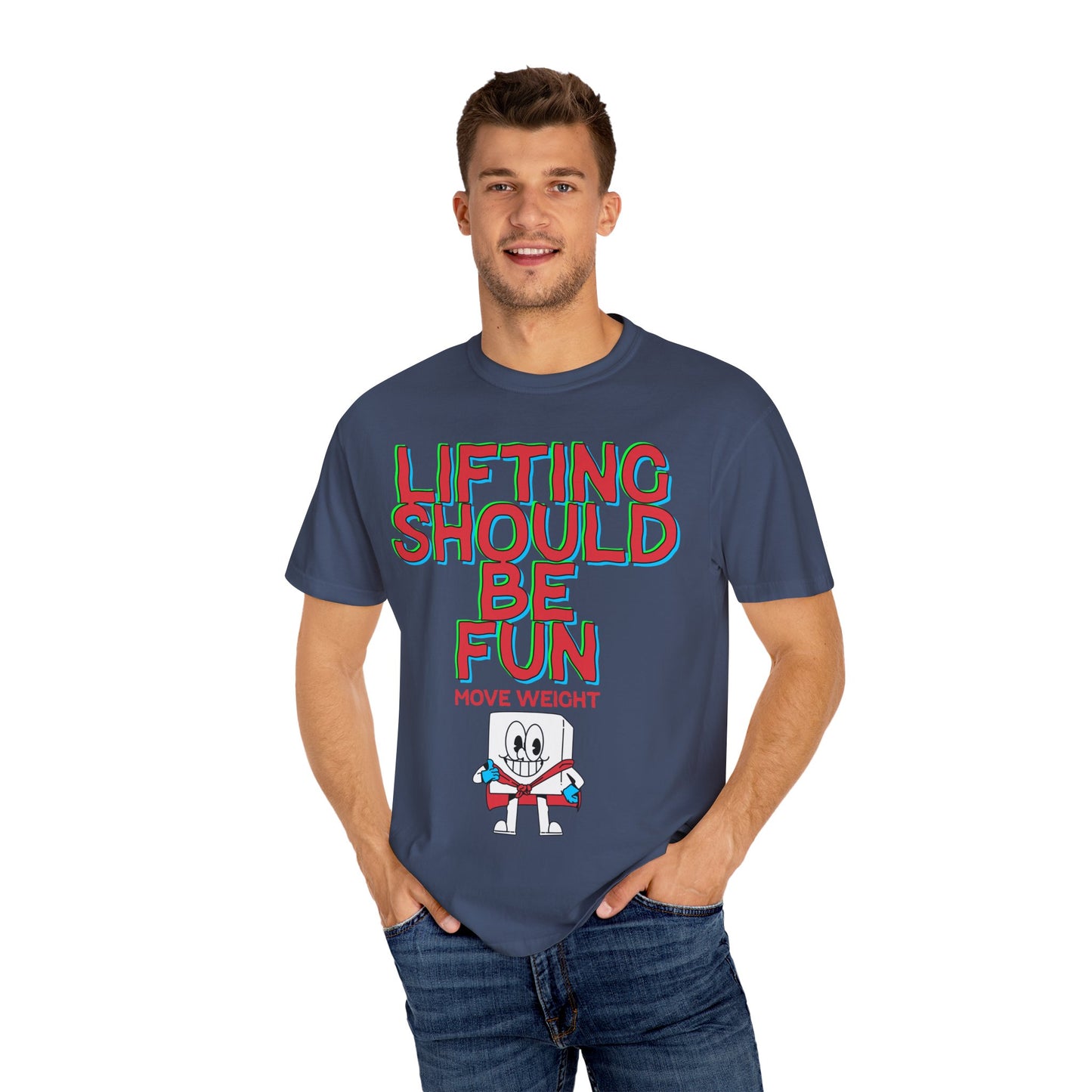 Lifting Should Be Fun Garment Died Unisex T-Shirt