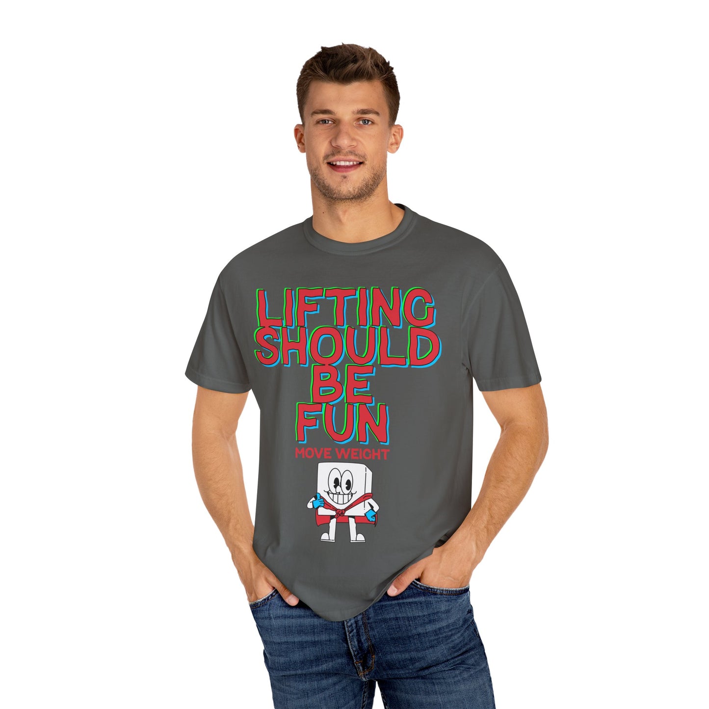 Lifting Should Be Fun Garment Died Unisex T-Shirt